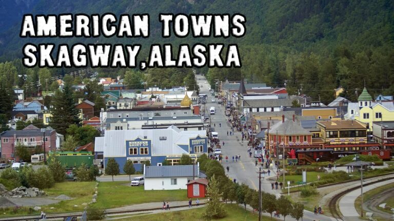 American Towns: Skagway, Alaska