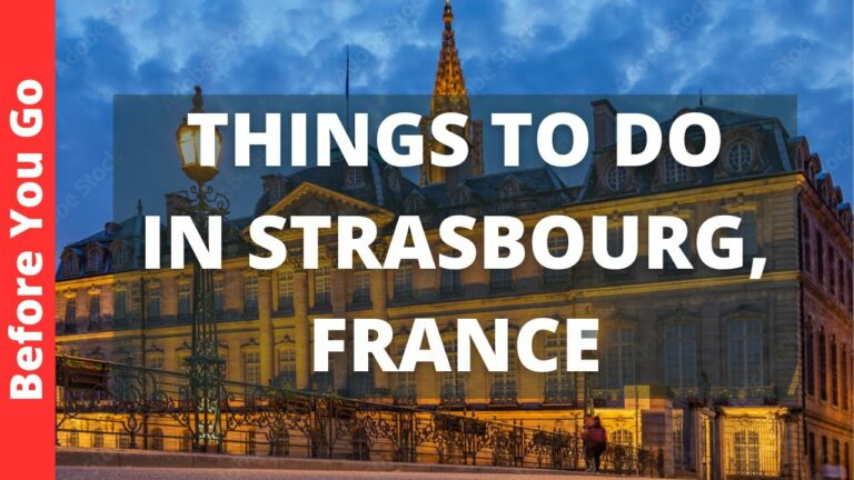 Strasbourg France Travel Guide: 13 BEST Things To Do In Strasbourg