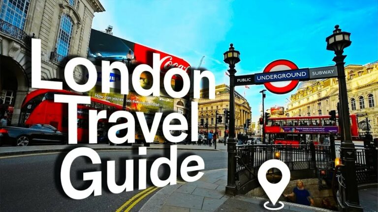 London Travel Guide for 2024 – All You Need To Know